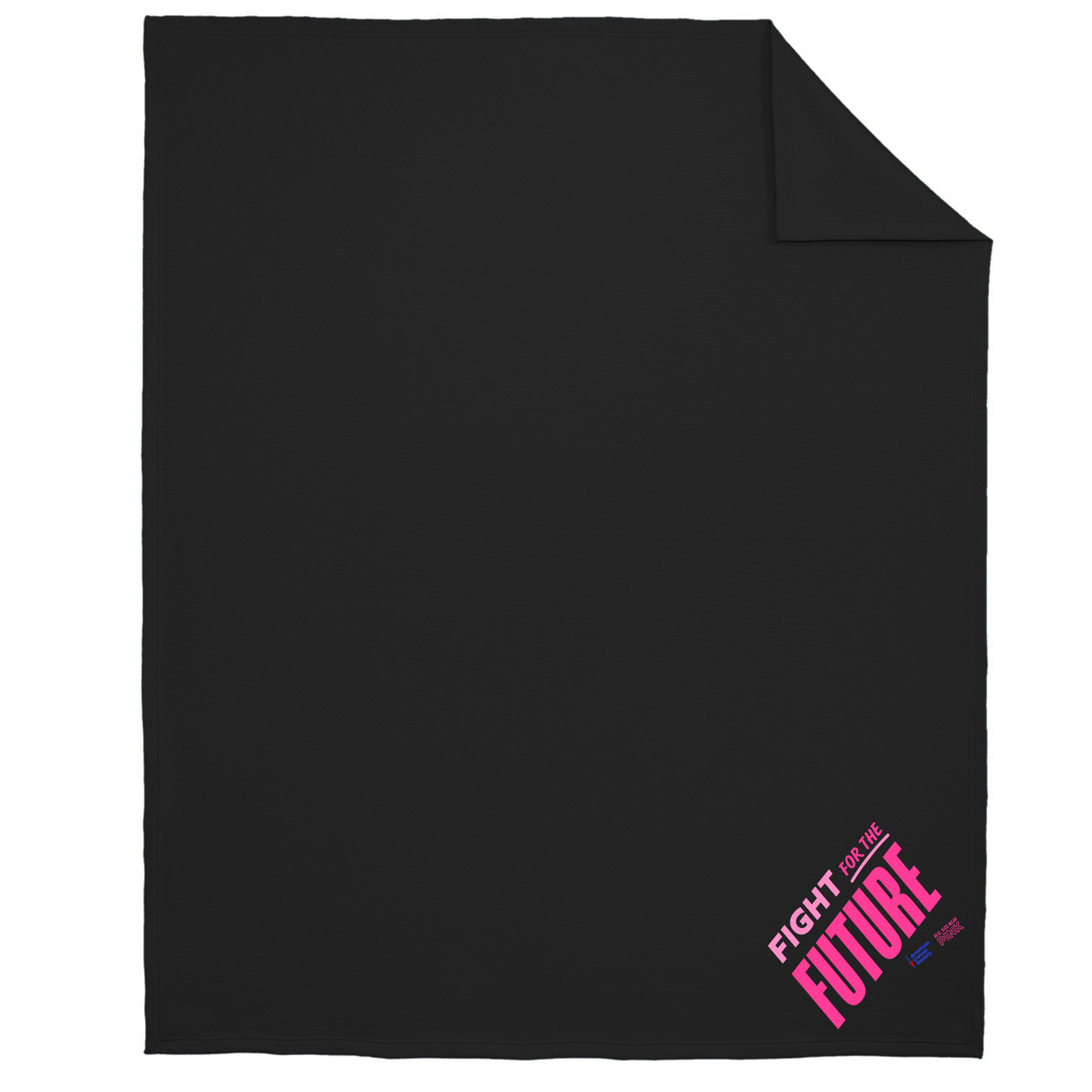 Real Kids Wear Pink Fight for the Future Fleece Sweatshirt Blanket