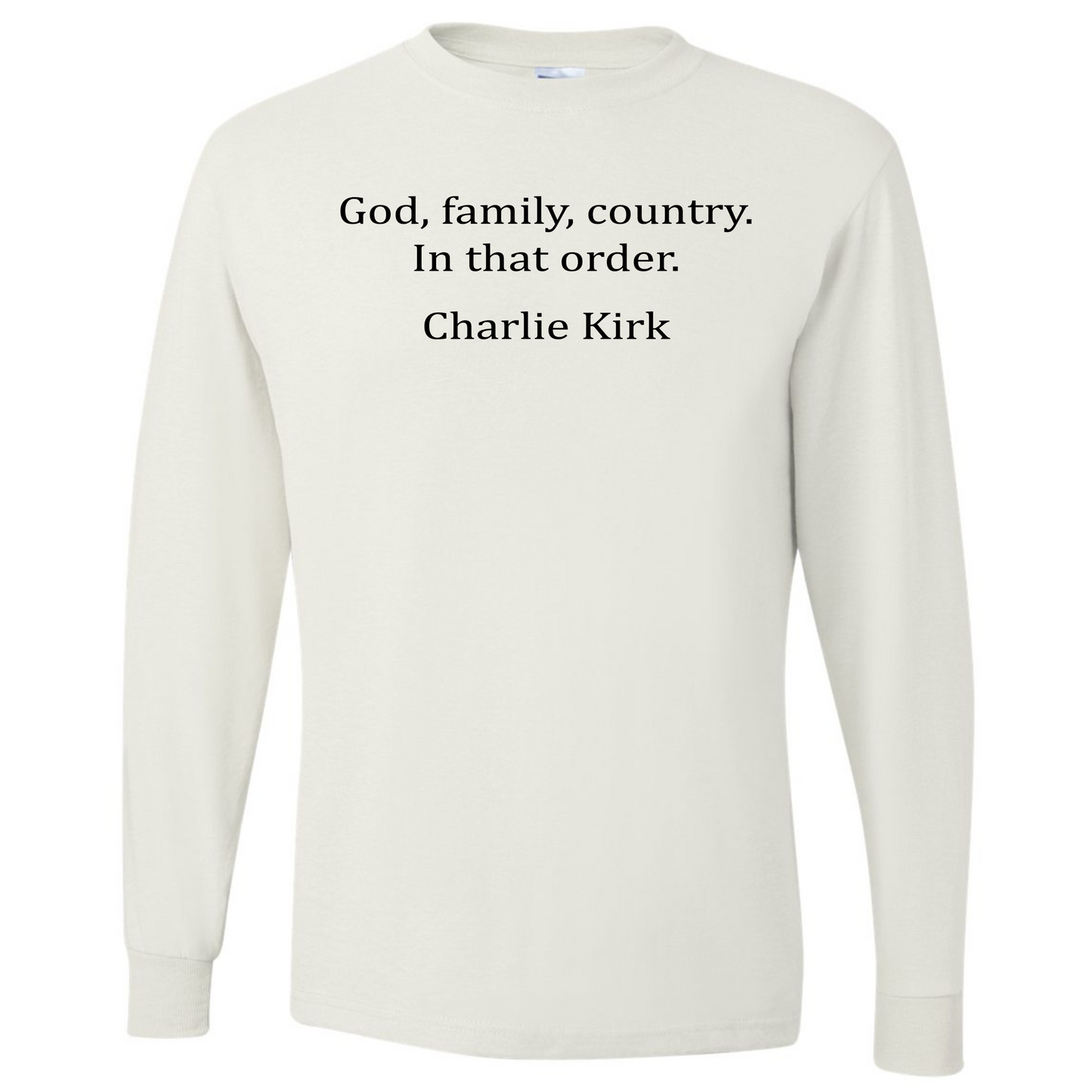 Charlie Kirk God Family Country Shirt Long Sleeve or Hoodie