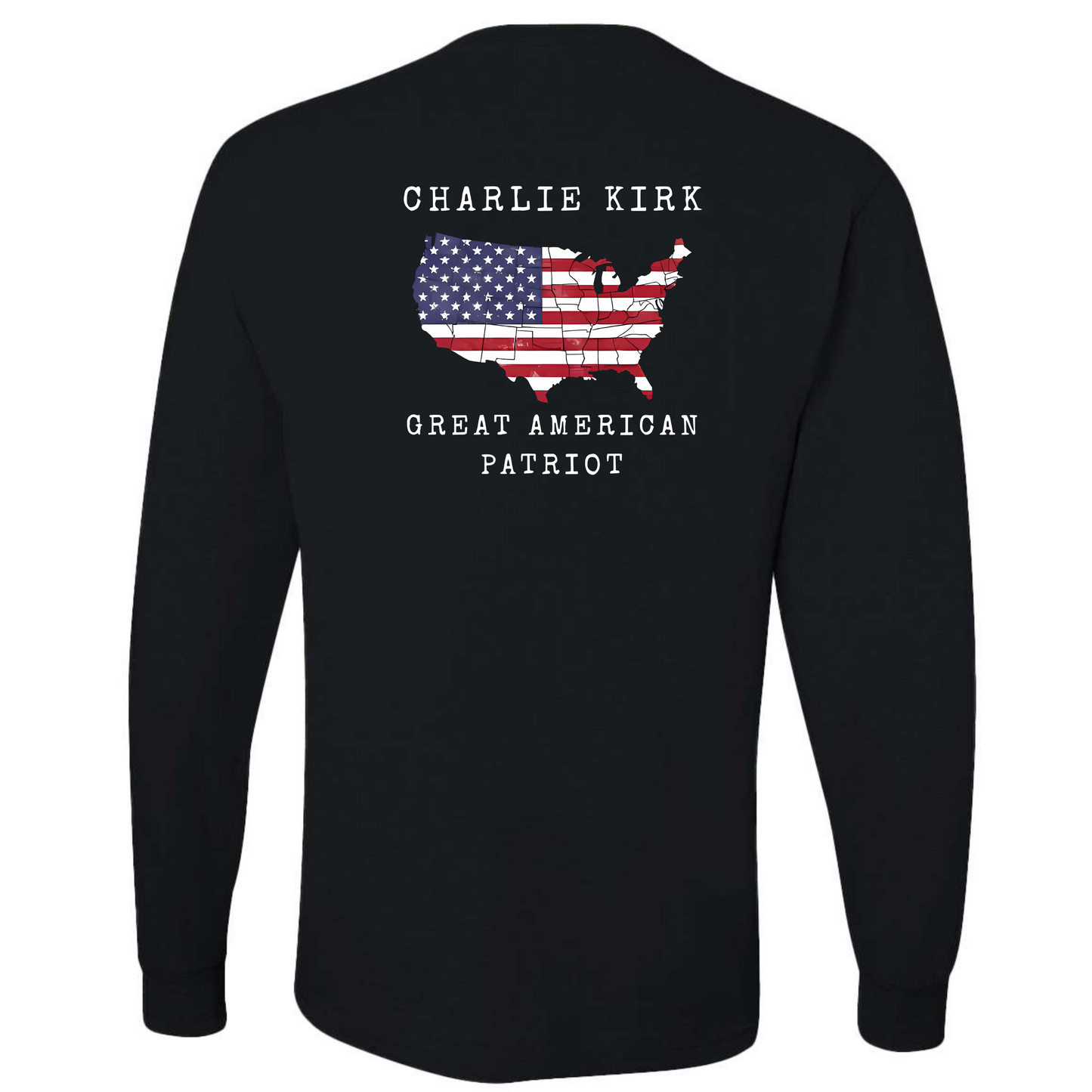 Charlie Kirk Great American Patriot T Shirt Long Sleeve or Hoodie