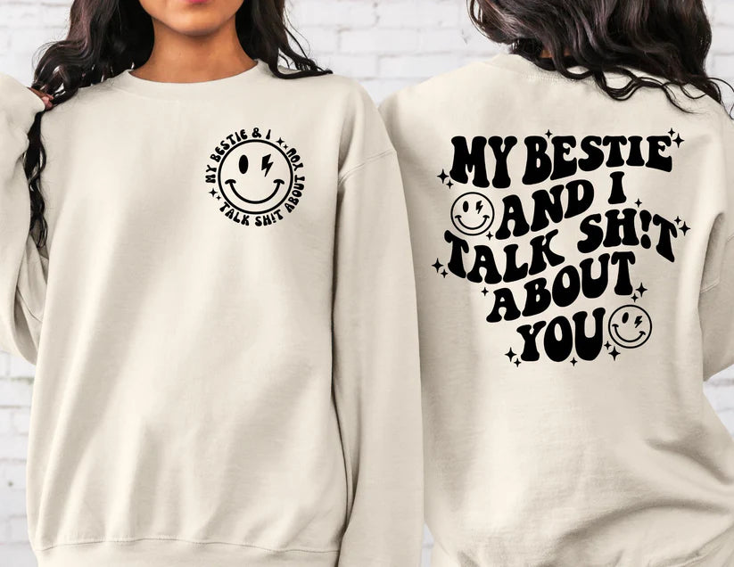My Bestie and I Talk Shit About You