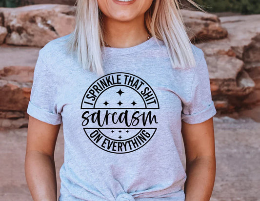 Sarcasm- I Sprinkle That Shit