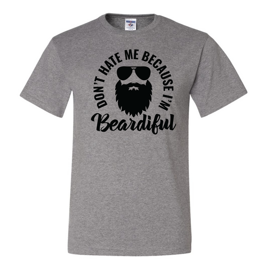 Don't Hate Beardiful T Shirt/Hoodie