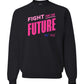 Unisex Real Kids Wear Pink Fight for the Future Crewneck Sweatshirt