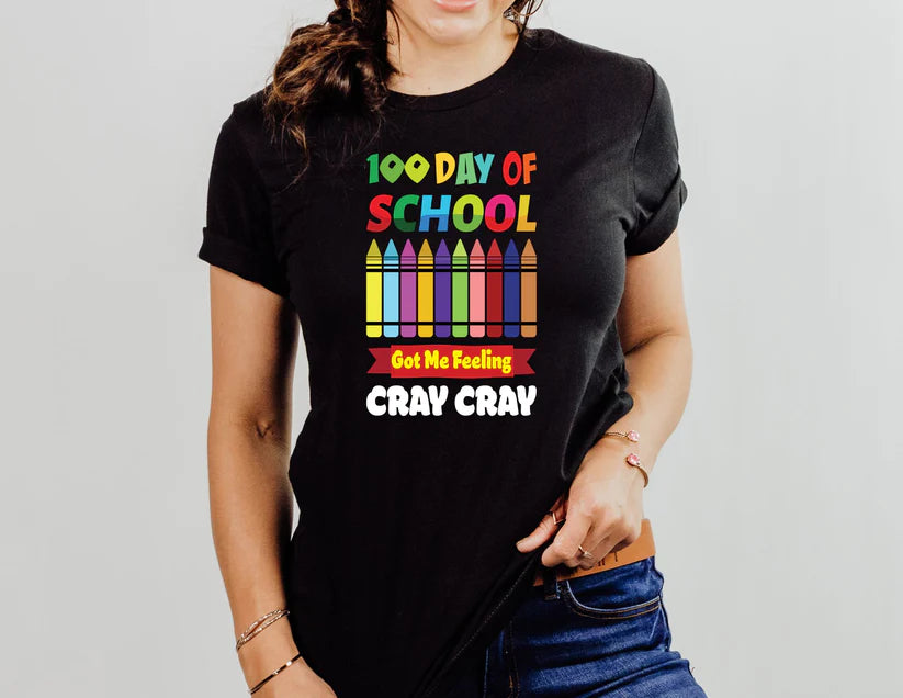 100 days of cray cray shirt