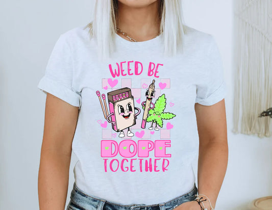 Weed Be Dope Together